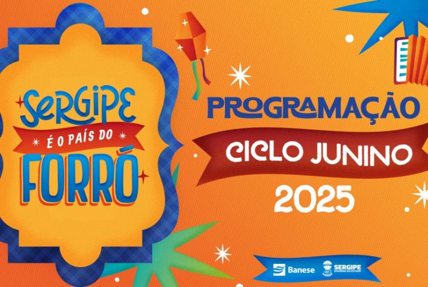 Confira a programação completa do São João 2025 em Sergipe